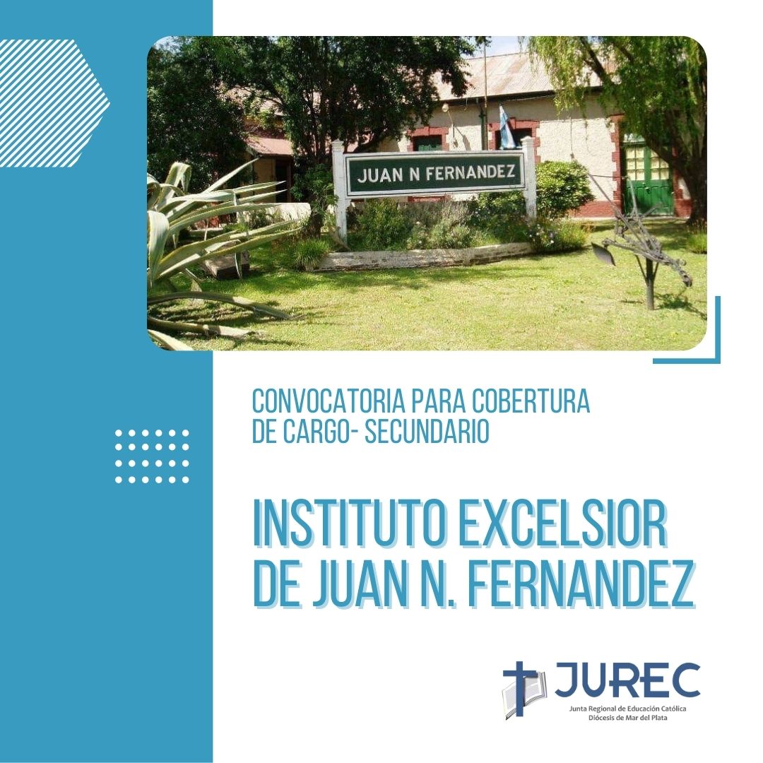 Llamado para cobertura de cargo en el Instituto Excelsior de Juan N. Fernández Nivel Secundario