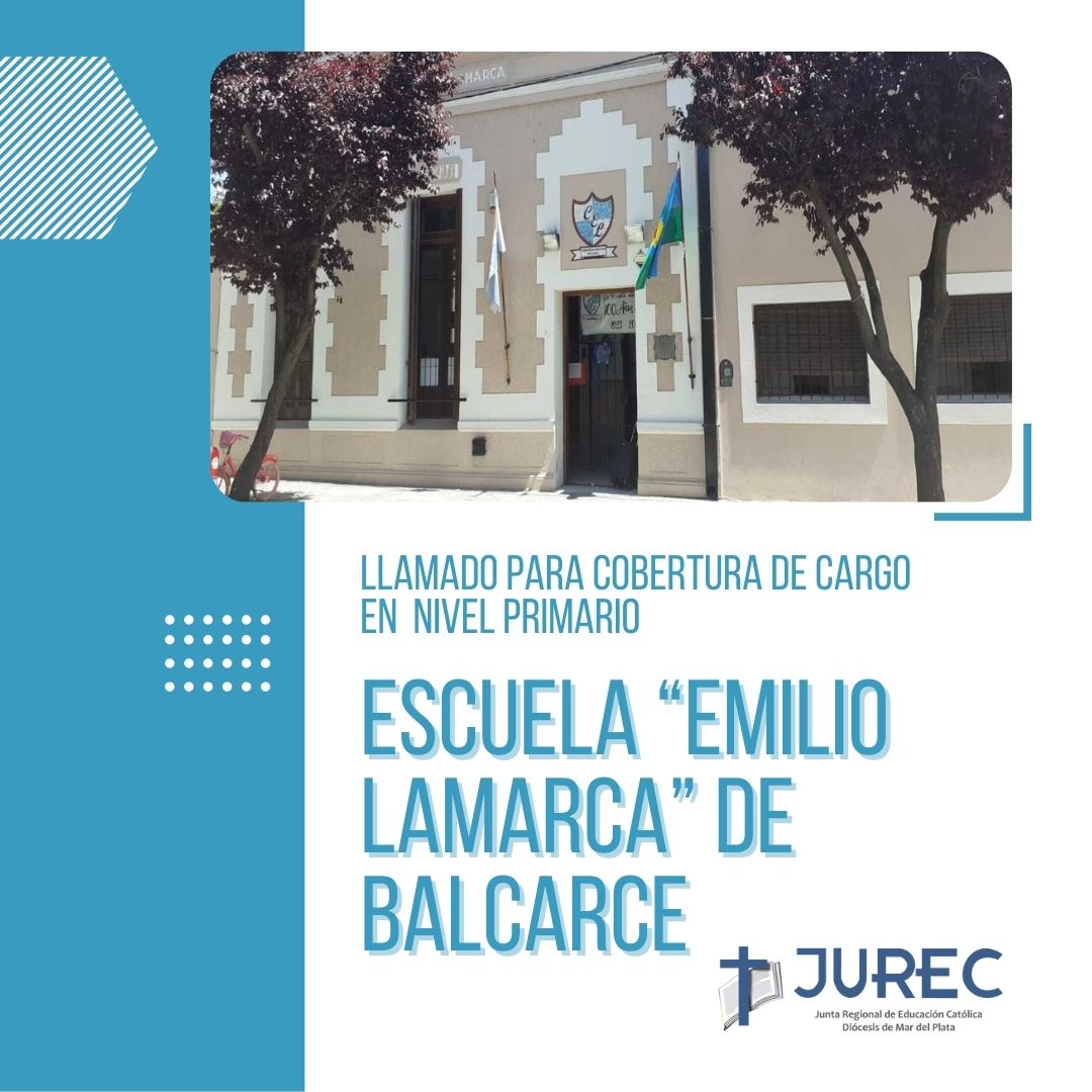 LLAMADO PARA COBERTURA DE CARGO EN ESCUELA  “EMILIO LAMARCA” DE BALCARCE – NIVEL PRIMARIO